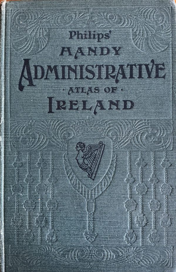 Philip's Handy Administrative Atlas of Ireland c. 1897