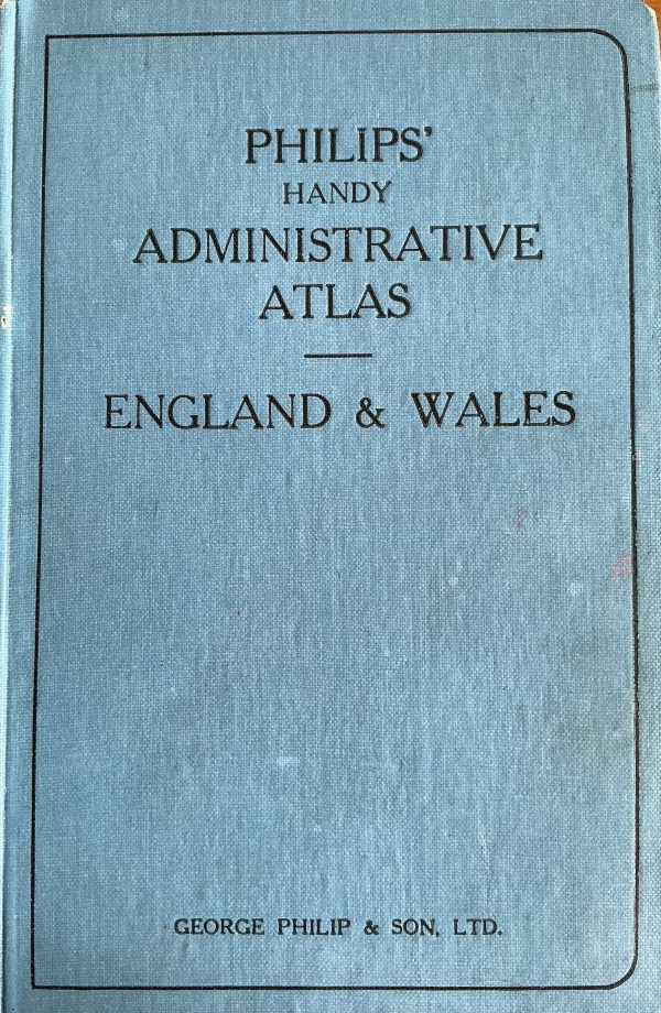 img_0320 Philip's Handy Administrative Atlas of England & Wales c. 1928